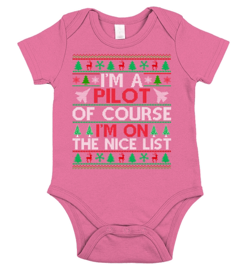 Im a Pilot of course im on the nice list ugly christmas sweater Short Sleeve Baby One-Piece