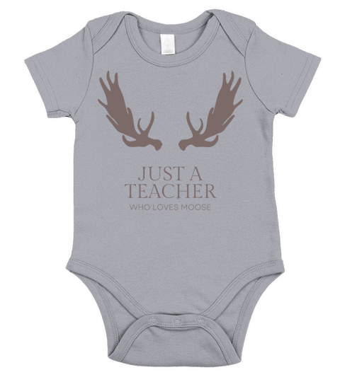 Just a teacher who loves moose Short Sleeve Baby One-Piece