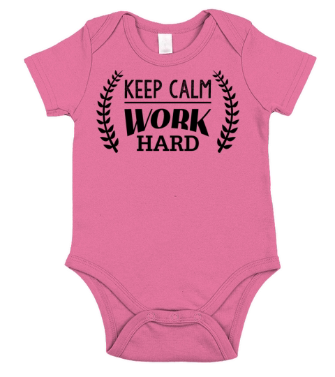 Keep Calm Work Hard Short Sleeve Baby One-Piece