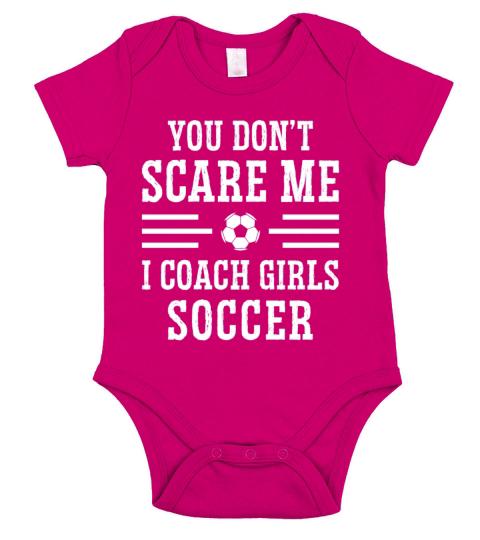 Mens Funny Soccer Coach - You Dont Scare Me I Short Sleeve Baby One-Piece