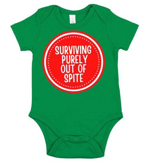 Surviving Purely Out Of Spite Funny Short Sleeve Baby One-Piece