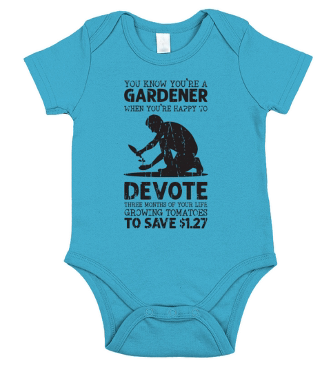 You know youre a gardener when youre happy to Short Sleeve Baby One-Piece