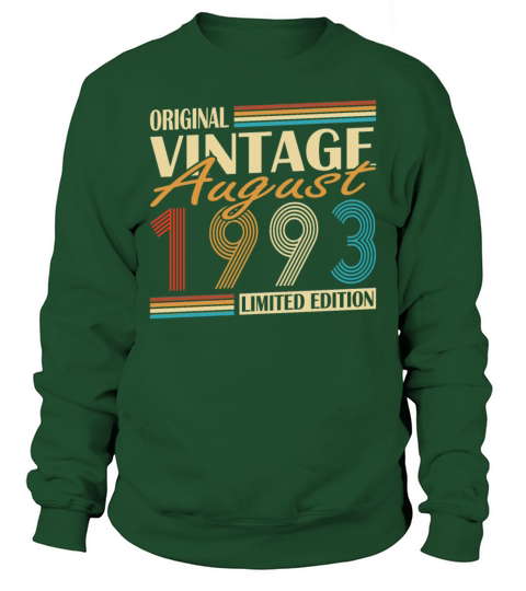 30th birthday vintage 1993 original august 1993 Sweatshirt Unisex