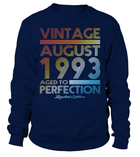 30th birthday vintage august 1993 limited edition Sweatshirt Unisex
