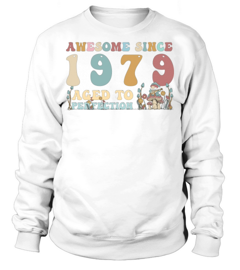 Awesome since 1979 - 44th Birthday - 2023 Groovy Sweatshirt Unisex