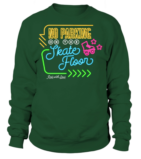 No Parking on the Skate Floor Neon Sign Sweatshirt Unisex