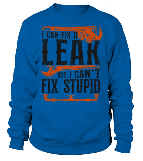 Plumbing Plumber Vintage I Can Fix Sweatshirt Unisex
