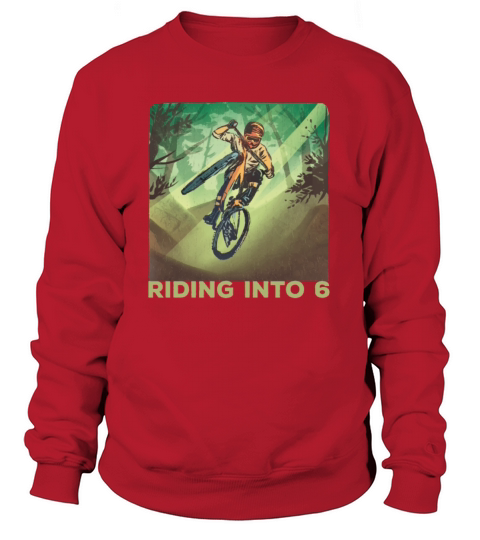 Riding Into 6 Years Old 6th Bday Boy Funny Quote B Sweatshirt Unisex
