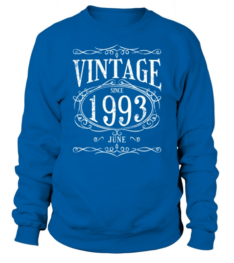 Vintage since June 1993 - Birthday Present Sweatshirt Unisex
