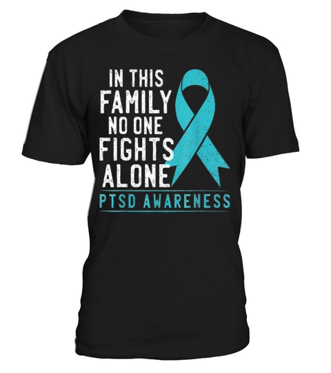 In This Family No One Fights Alone PTSD Awareness T-Shirt Unisex