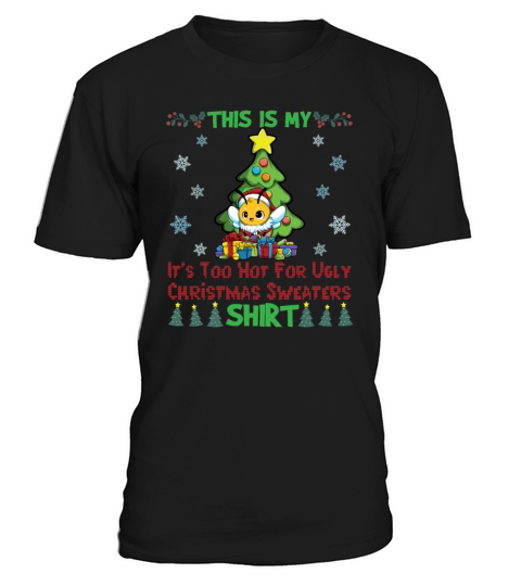 This Is My Its Too Hot For Ugly Christmas T-Shirt Unisex