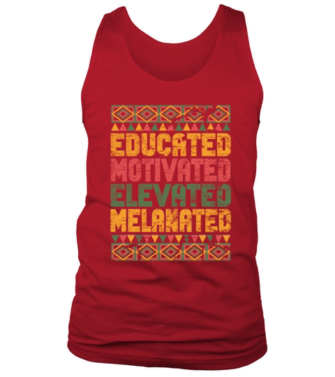 Educated Motivated Elevated Melanated Melanin Tank Top Unisex