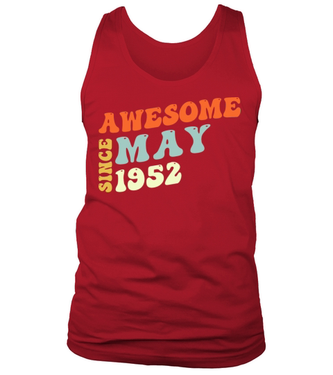 Groovy 71 Years Old Awesome Since May 1952 71st Tank Top Unisex