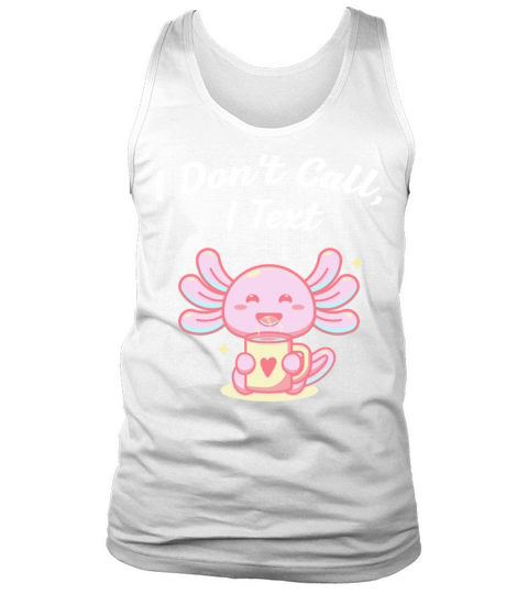 I Dont Call I Text Introvert Sayings Antisocial Qu Tank Top Unisex