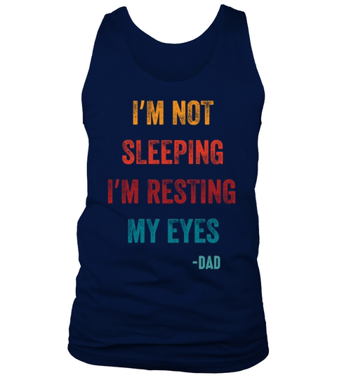 Im Not Sleeping Im Resting My Eyes Tank Top Unisex
