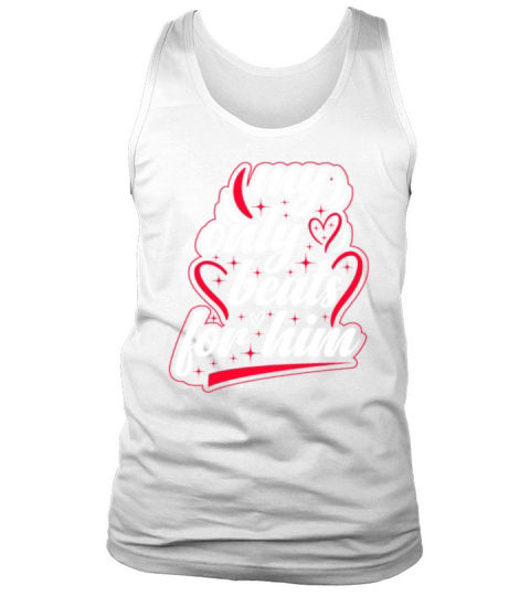 My only beats for him Valentines Day Tank Top Unisex