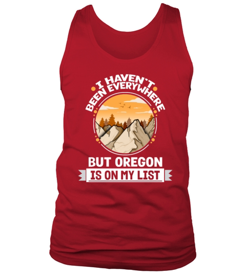 Oregon Is On My List Mountain Hiking Summit Hiker Tank Top Unisex