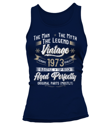 50th Birthday Gift Man Myth Legend Vintage 1973 Tank top Woman