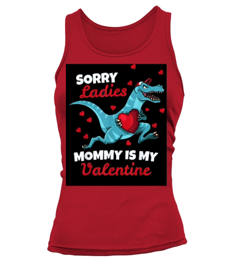 Boys Valentines Day Shirt Sorry Mommy Is My Valen Tank top Woman