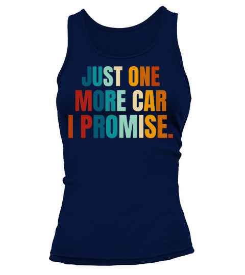 Funny Retro Vintage Just One More Car I Promise Tank top Woman