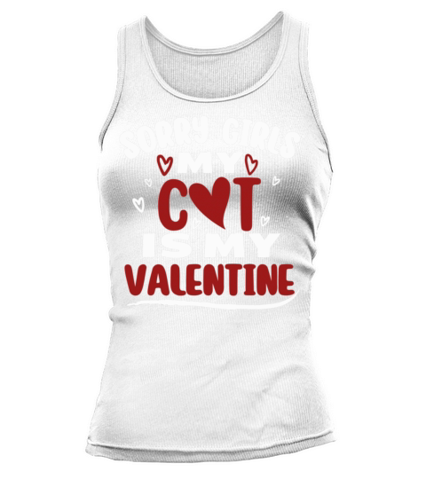 Funny Valentine Day Couple Shirt Sorry Girls My C Tank top Woman