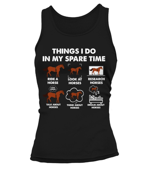 Horse Girl Things I Do In My Spare Time Funny Hors Tank top Woman