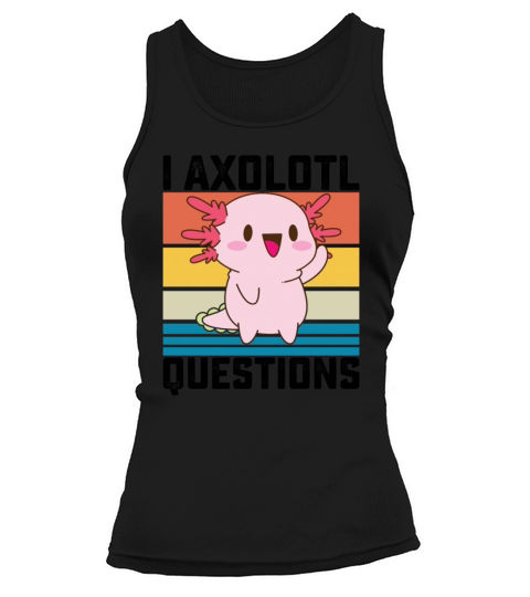 I Axolotl Questions Funny Retro Vintage Tank top Woman