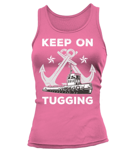 Tugboat Quote For A Tug Captain Tug Life Tank top Woman
