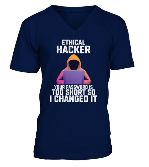 Funny Ethical Hacker Your Password Is Too Short V-Neck T-shirt