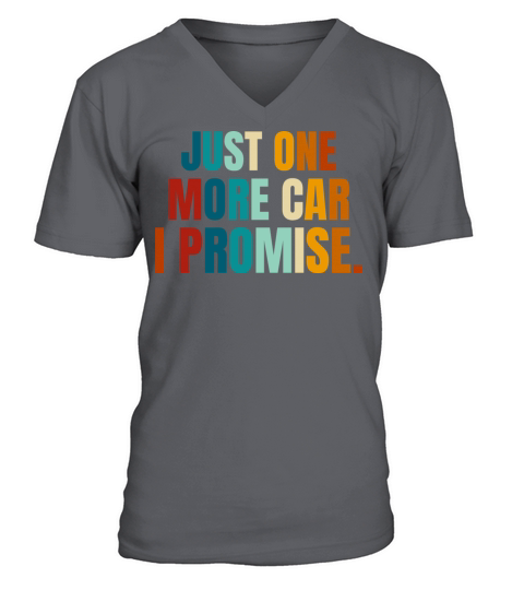 Funny Retro Vintage Just One More Car I Promise V-Neck T-shirt