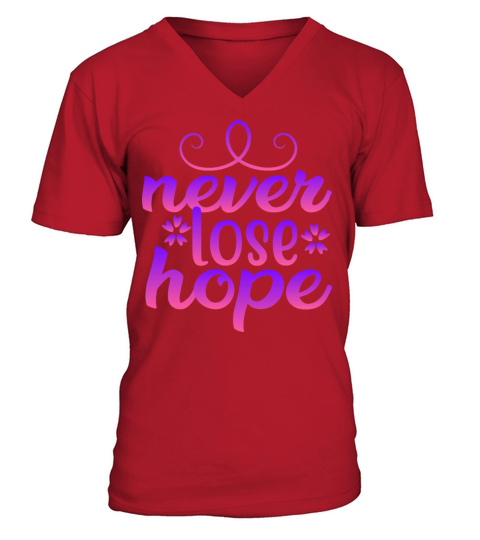Never Lose Hope V-Neck T-shirt