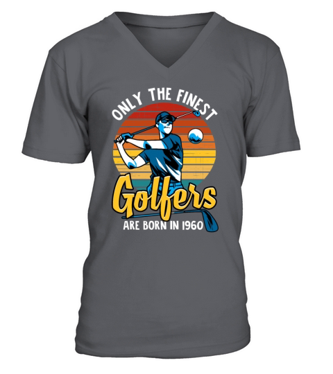 Only the Finest Golfers are Born in 1960 V-Neck T-shirt