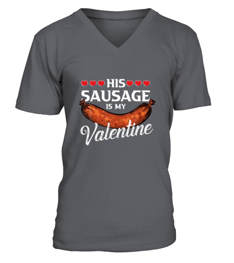 Sausage Valentines Day Gift For Her Naughty Adult V-Neck T-shirt