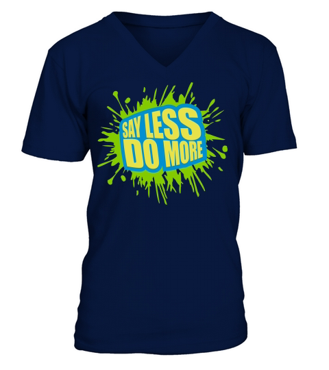 say less do more V-Neck T-shirt