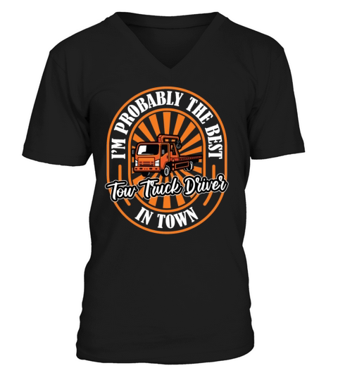 Tow Truck Driver Funny V-Neck T-shirt