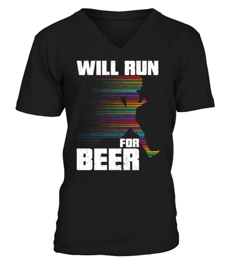 Will Run For Beer Funny Runners V-Neck T-shirt