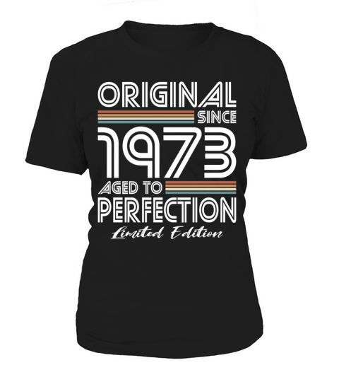 50th birthday vintage 1973 original since 1973 Women's T-Shirt