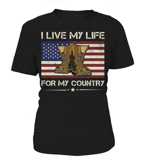 America I Live My Life For My Country Army Veteran Women's T-Shirt