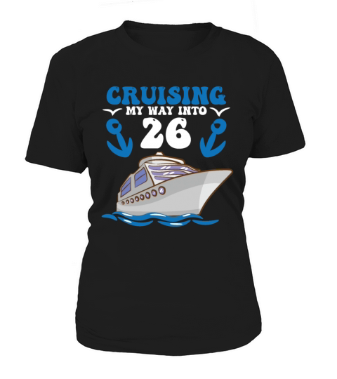 Birthday Cruising My Way Into 26 Women's T-Shirt