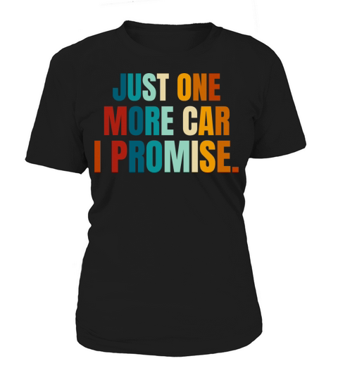 Funny Retro Vintage Just One More Car I Promise Women's T-Shirt