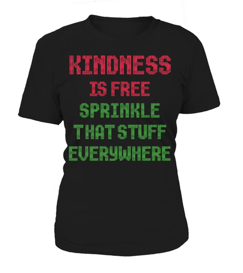 Kindness Is Free Sprinkle That Stuff Everywhere Women's T-Shirt