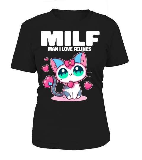 MILF Man I love Felines Funny Cats Women's T-Shirt