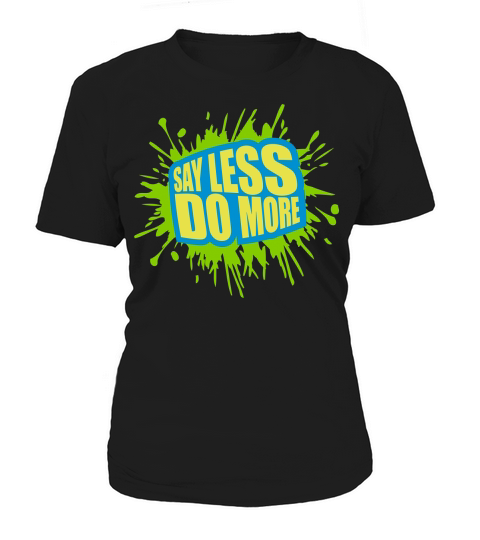 say less do more Women's T-Shirt
