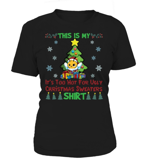 This Is My Its Too Hot For Ugly Christmas Sweater Women's T-Shirt
