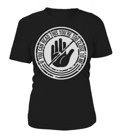 too close to me Women's T-Shirt