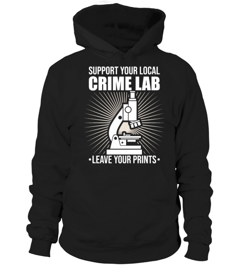 Forensic Science Crime Lab Funny Quote Hoodie Unisex