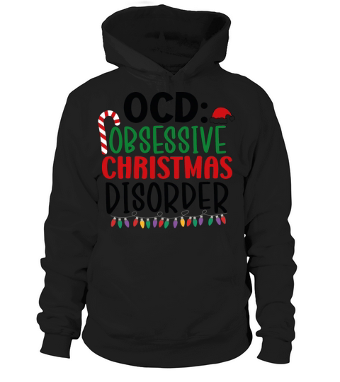OCD Obsessive Christmas Disorder Christmas Quotes Hoodie Unisex