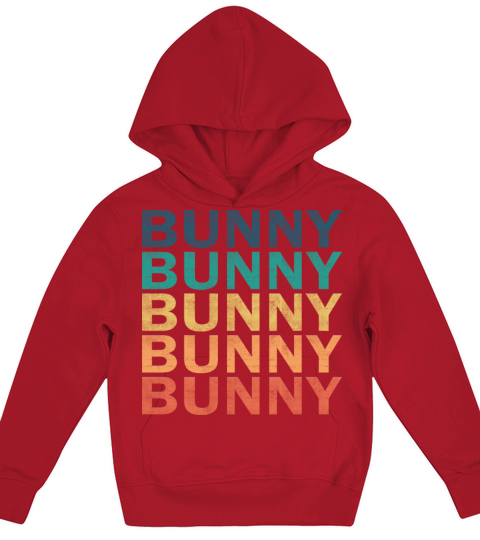 Bunny Name T Shirt - Bunny Vintage Retro Name Gift Kids Hoodie
