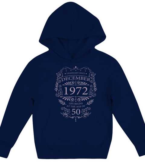 Funny sayings for 50th birthday December 1972 Kids Hoodie