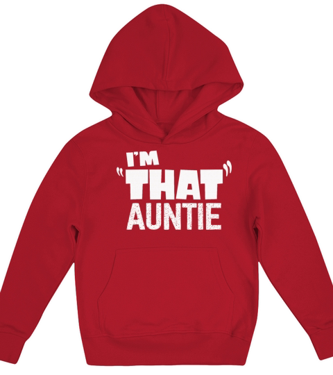 I am That Auntie Kids Hoodie